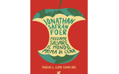 Possiamo salvare il mondo prima di cena, perché il clima siamo noi, Jonathan Safran Foer Jo