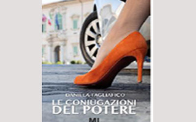 10 luglio, ore 18,30, presentazione del libro di Daniela Tagliafico, con Costanza Crescimbeni e Elio Berarducci “Le coniugazioni del potere”