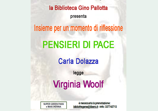 Venerdì 18 marzo alle 18: “Insieme per un momento di riflessione – Pensieri di Pace”. Carla Dolazza legge Virginia Woolf