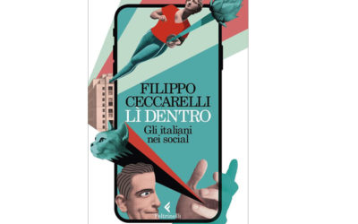 Lì dentro: gli italiani nei social, di Filippo Ceccarelli
