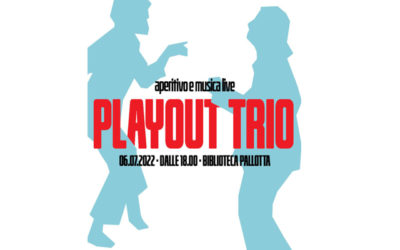 “PLAY OUT TRIO” in concerto: 6 luglio, dalle ore 18. Biblioteca con il Gruppo SPACELESS