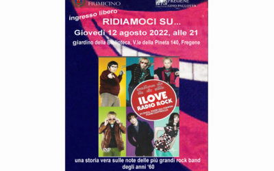 I LOVE RADIO ROCK: 12 AGOSTO, ORE 21. Proiezione film della serie “Ridiamoci su e ri…diamoci una buona occasione per divertirci!”