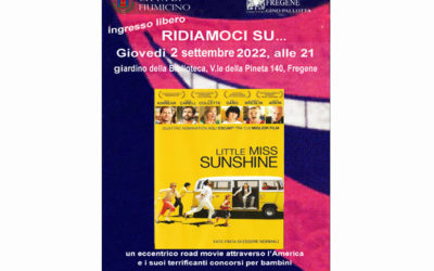LITTLE MISS SUNSHINE: 2 SETTEMBRE ORE 21. Proiezione film della serie “Ridiamoci su e ri…diamoci una buona occasione per divertirci”