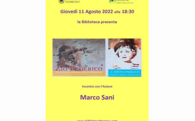 “Zio Federico” e “Adesso parlo io”, 11 agosto, ore 18,30, con Marco Sani