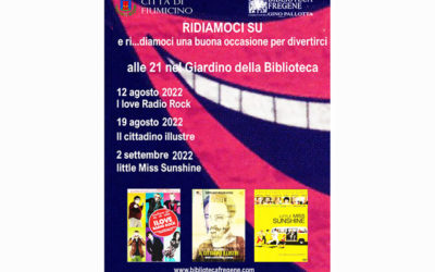 RIDIAMOCI SU E RI…DIAMOCI UNA BUONA OCCASIONE PER DIVERTIRCI!Bibliocinema: commedie agrodolci in agosto/settembre scelte dal Gruppo del Cinema