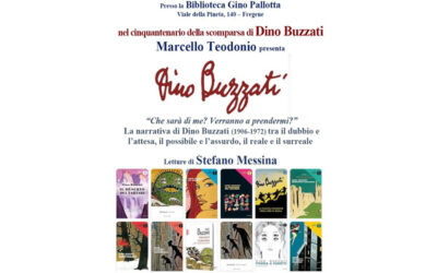 50° scomparsa Dino Buzzati, sabato 5 novembre, alle ore 18, Marcello Teodonio e Stefano Messina