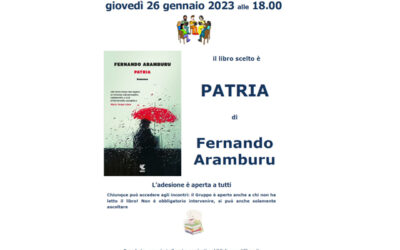 “Patria” di Fernando Aramburu, se ne parlerà oggi pomeriggio alle ore 18, al Gruppo di Lettura