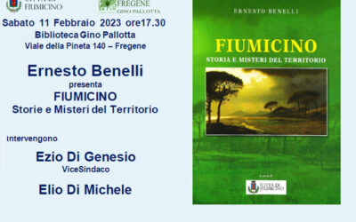 “Fiumicino, storia e misteri del territorio” di Ernesto Benelli, sabato 11 febbraio, alle ore 17,30