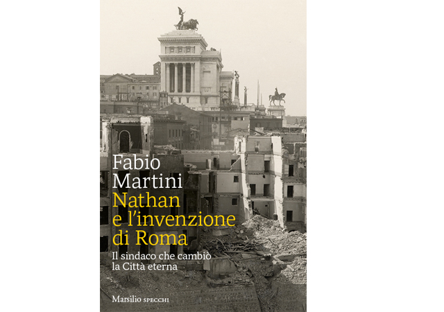 Nathan, e l’invenzione di Roma, di Fabio Martini