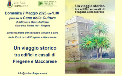 “Un viaggio storico tra edifici e casali di Fregene e Maccarese”, domenica 7 maggio, alle ore 9,30, a cura della Pro Loco Fregene/Maccarese