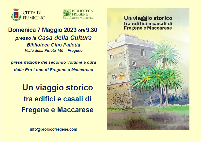 “Un viaggio storico tra edifici e casali di Fregene e Maccarese”, domenica 7 maggio, alle ore 9,30, a cura della Pro Loco Fregene/Maccarese