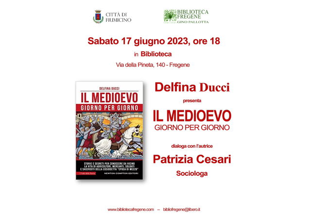 “Il Medioevo giorno per giorno” di Delfina Ducci, sabato 17 giugno, ore 18.