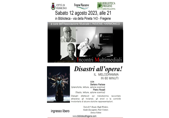 DISASTRI ALL’OPERA! IL MELODRAMMA IN 60 MINUTI: sabato 12 agosto, ore 21