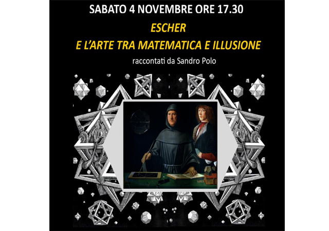 ESCHER E L’ARTE TRA MATEMATICA E ILLUSIONE, raccontati da Sandro Polo, sabato 4 novembre, ore 17,30