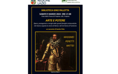 “Arte e Potere. Opere protagonisti, intrighi delle grandi famiglie aristocratiche che hanno segnato la storia di Roma e del territorio di Fiumicino. Massimo Peretti Mattei”, con Sandro Polo.