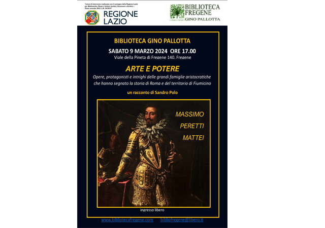 “Arte e Potere. Opere protagonisti, intrighi delle grandi famiglie aristocratiche che hanno segnato la storia di Roma e del territorio di Fiumicino. Massimo Peretti Mattei”, con Sandro Polo.