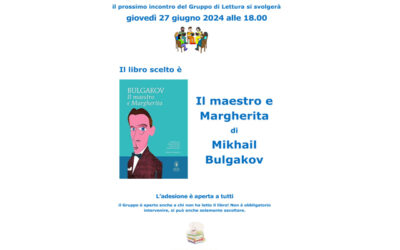 Gruppo di Lettura: giovedì 27 giugno 2024, ore 18 “Il maestro e Margherita” di Mikhail Bulgakov