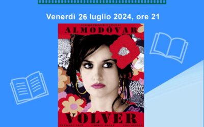 Tutto (o quasi) su Almodovar: “Volver” venerdì 26, ore 21. Ingresso libero