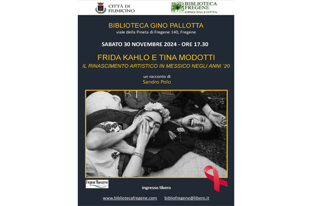 Sabato 30 ore 17,30. Un racconto di Sandro Polo: Frida Kahlo e Tina Modotti