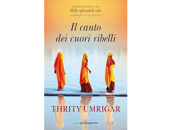 Il canto dei cuori ribelli, di Thrity Umrigar