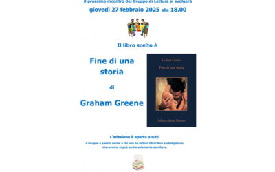 “Fine di una storia” di Graham Greene: Gruppo di Lettura giovedì 27 febbraio ore 18